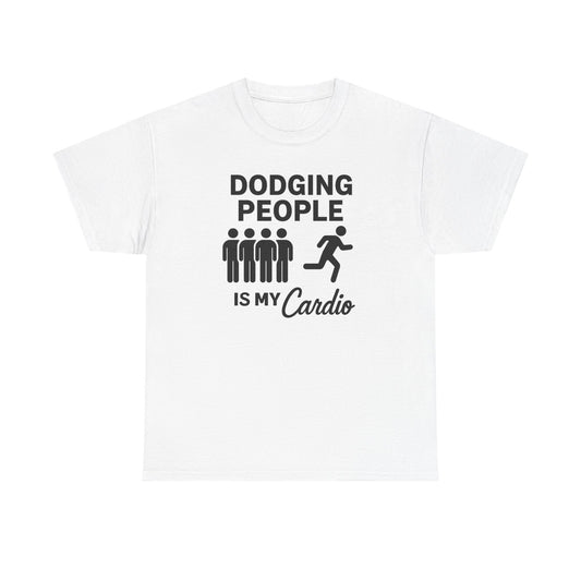 Dodging People Humor Tee, Funny Exercise Shirt, Gift for Fitness Lovers, Gym T-Shirt, Unisex Cotton Top, Casual Wear