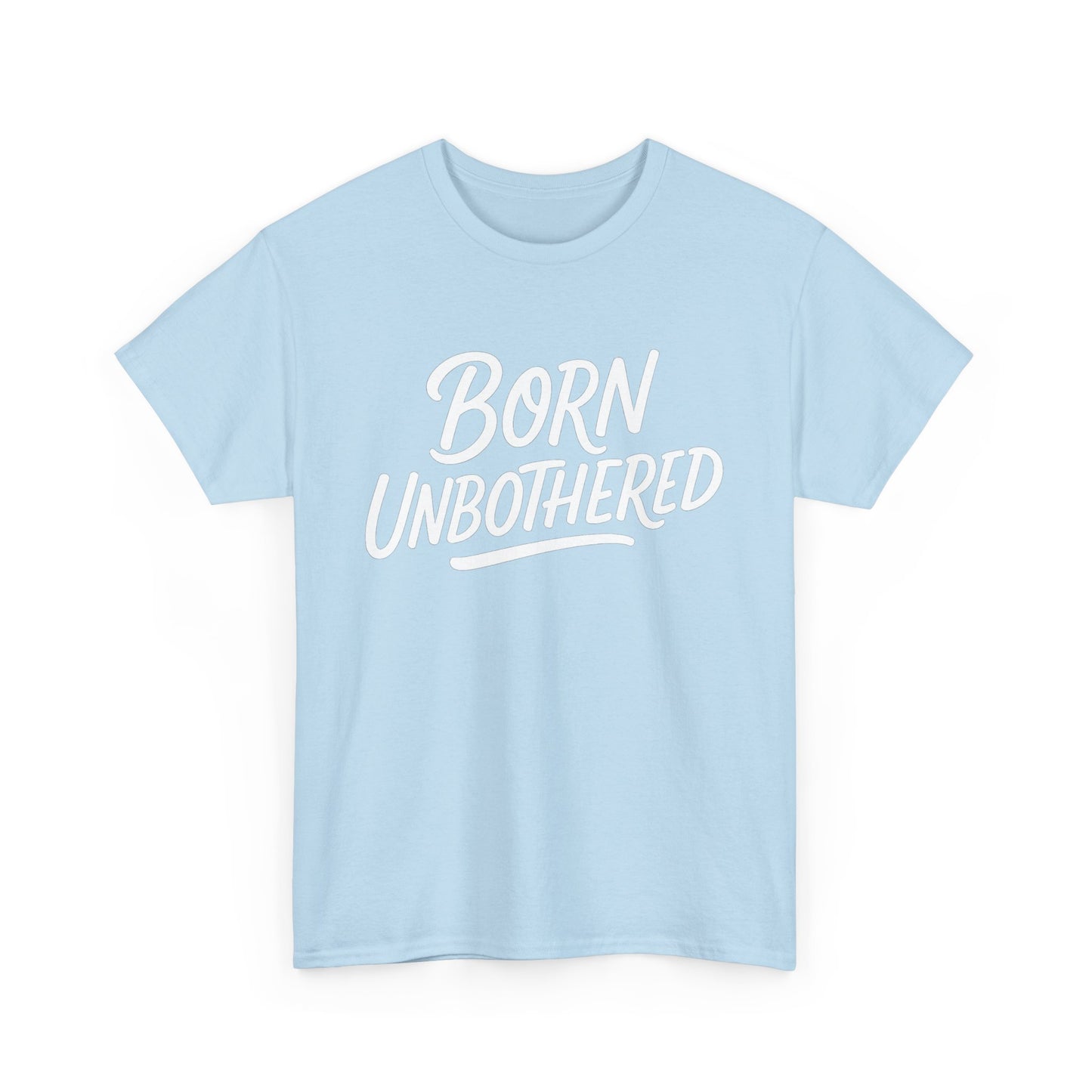 Born Unbothered Unisex Heavy Cotton Tee, Casual Graphic Shirt, Comfortable Everyday Wear, Unique Gift Idea, Fashion Statement Tee