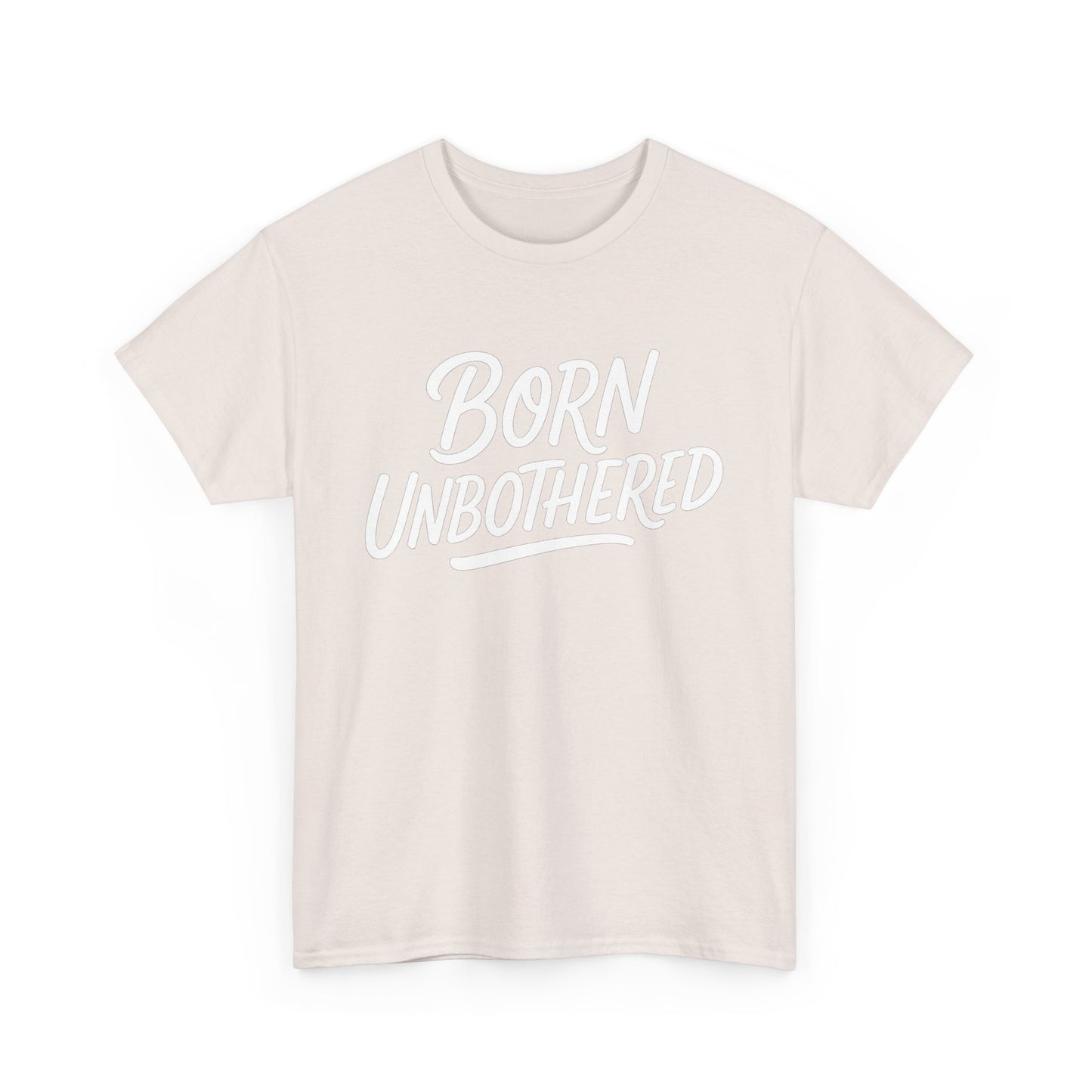 Born Unbothered Unisex Heavy Cotton Tee, Casual Graphic Shirt, Comfortable Everyday Wear, Unique Gift Idea, Fashion Statement Tee