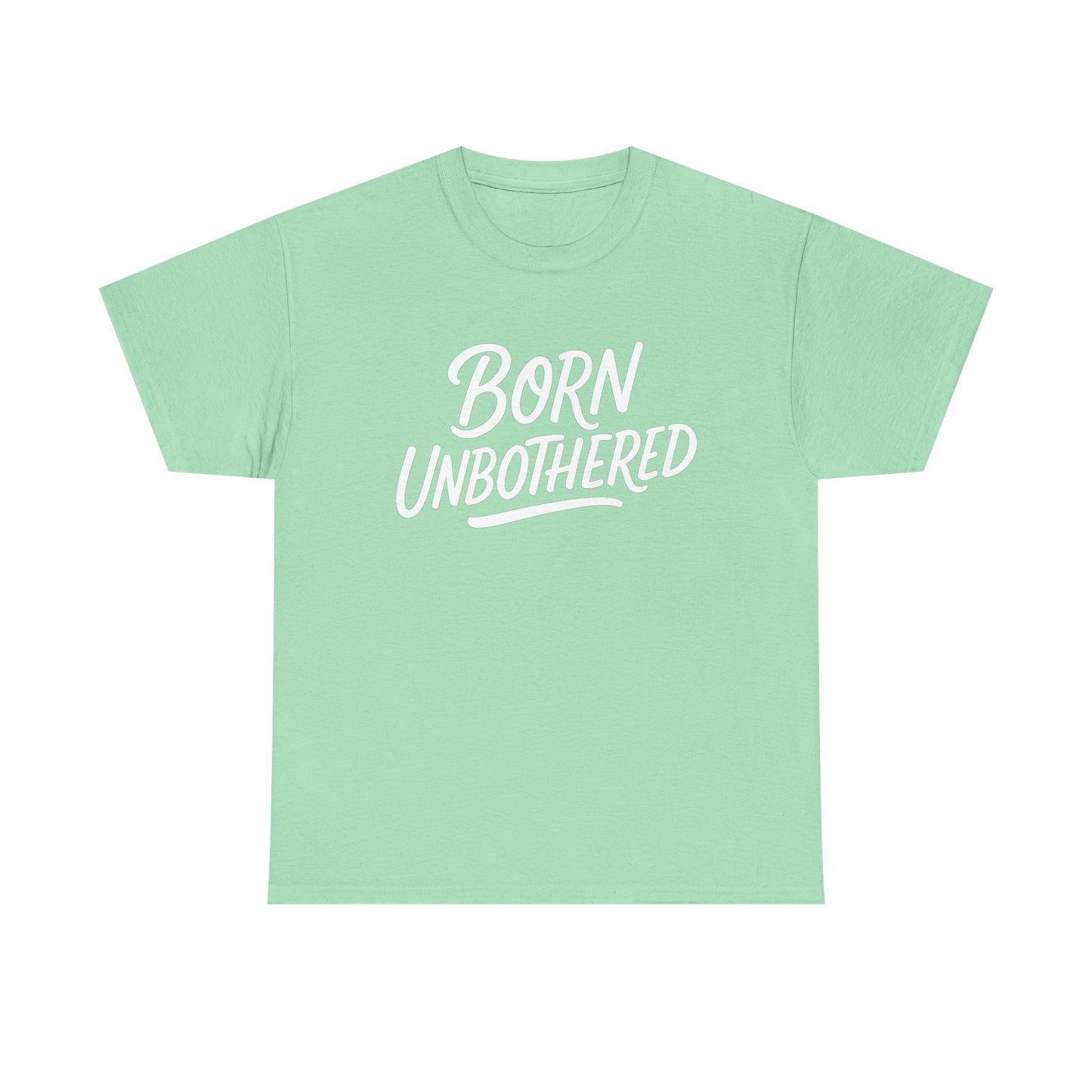Born Unbothered Unisex Heavy Cotton Tee, Casual Graphic Shirt, Comfortable Everyday Wear, Unique Gift Idea, Fashion Statement Tee